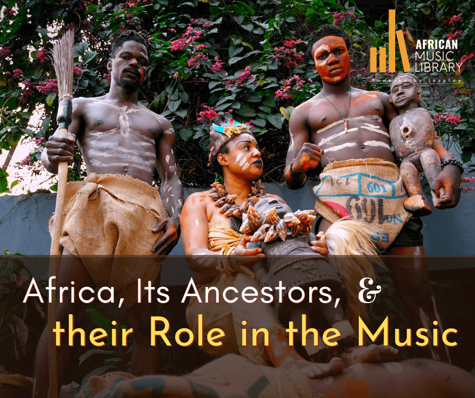 Africa, Its Ancestors, and their Role in the Music