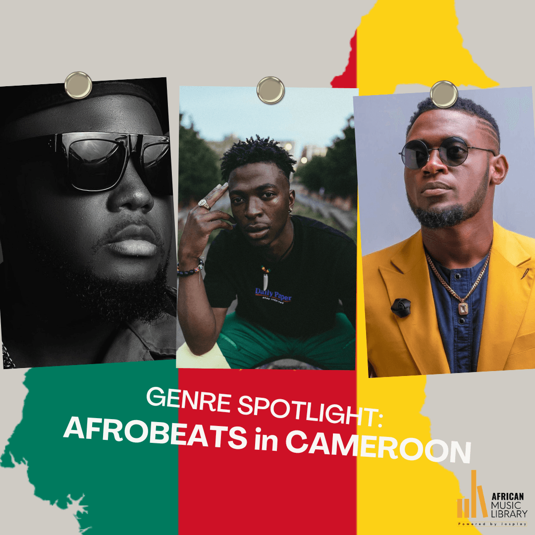Genre Spotlight: Afrobeats in Cameroon