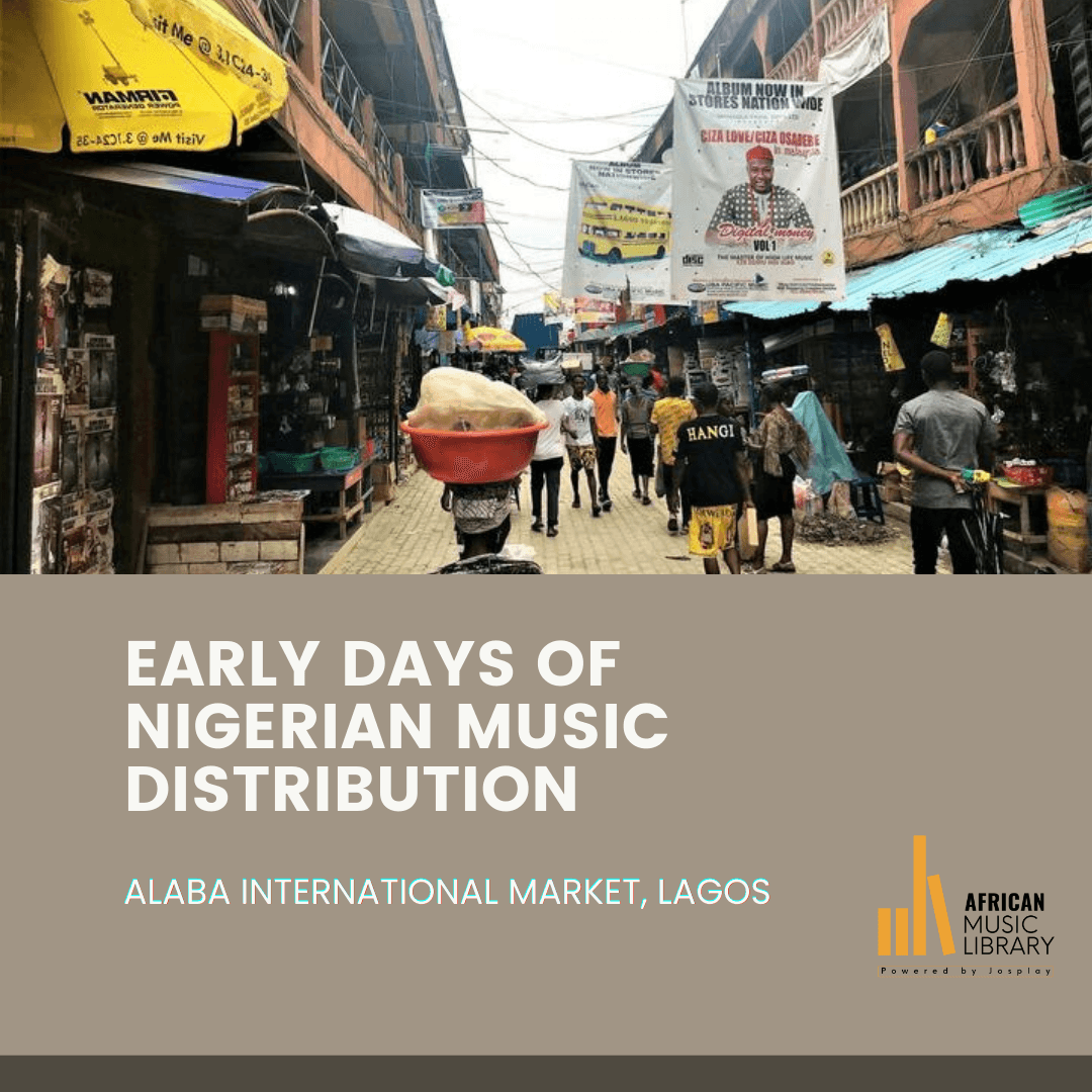 EARLY DAYS OF NIGERIAN MUSIC DISTRIBUTION – ALABA INTERNATIONAL MARKET
