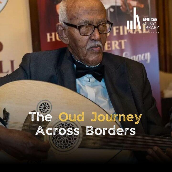The Oud Journey Across Borders